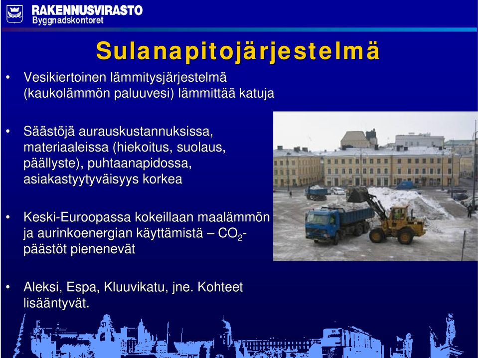 puhtaanapidossa, asiakastyytyväisyys korkea Keski-Euroopassa kokeillaan maalämmön ja