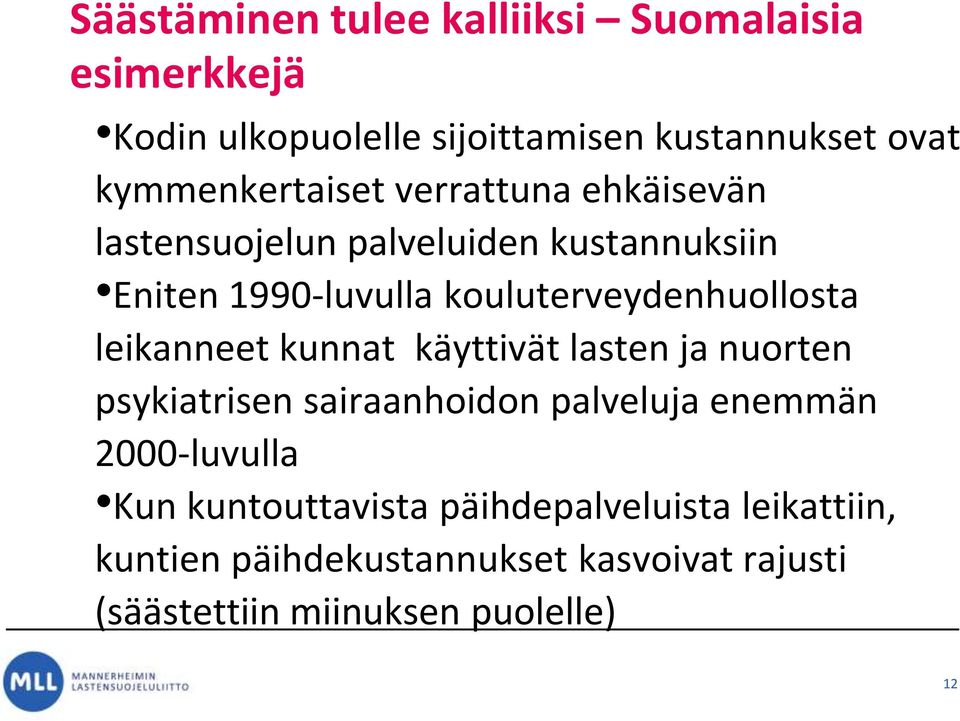 kouluterveydenhuollosta leikanneet kunnat käyttivät lasten ja nuorten psykiatrisen sairaanhoidon palveluja enemmän