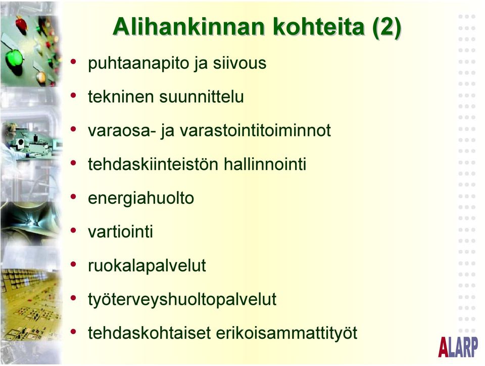 tehdaskiinteistön hallinnointi energiahuolto vartiointi