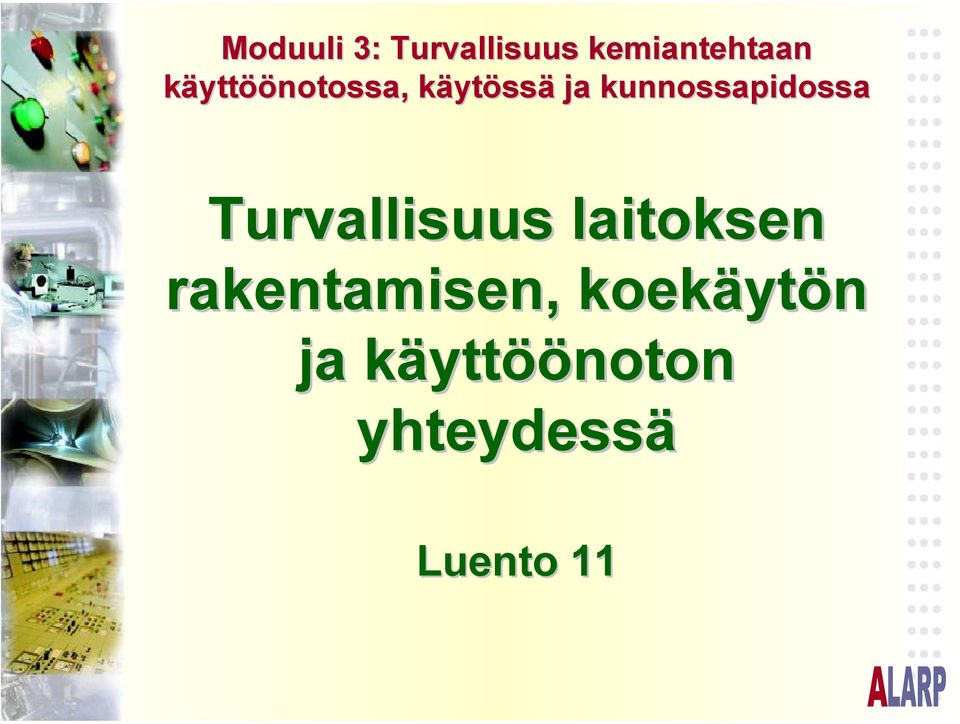 kunnossapidossa Turvallisuus laitoksen