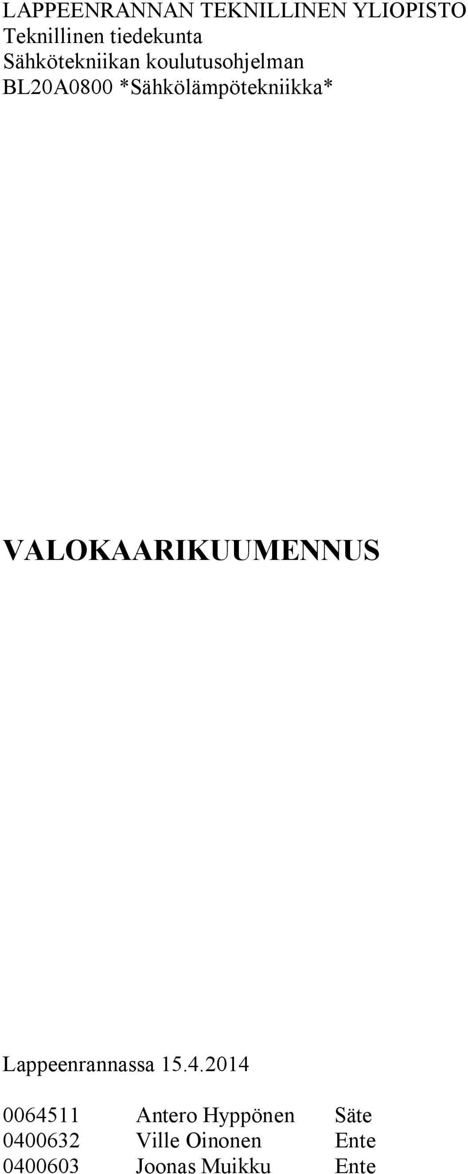 *Sähkölämpötekniikka* VLOKRIKUUMENNUS Lappeenrannassa 15.4.