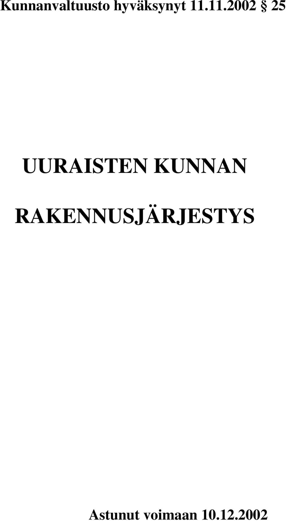 11.2002 25 UURAISTEN