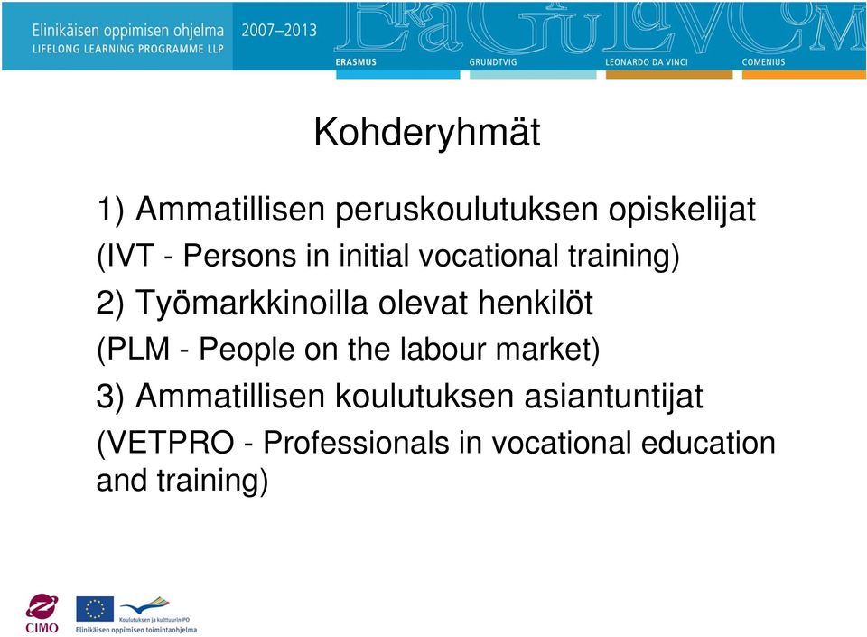 henkilöt (PLM - People on the labour market) 3) Ammatillisen