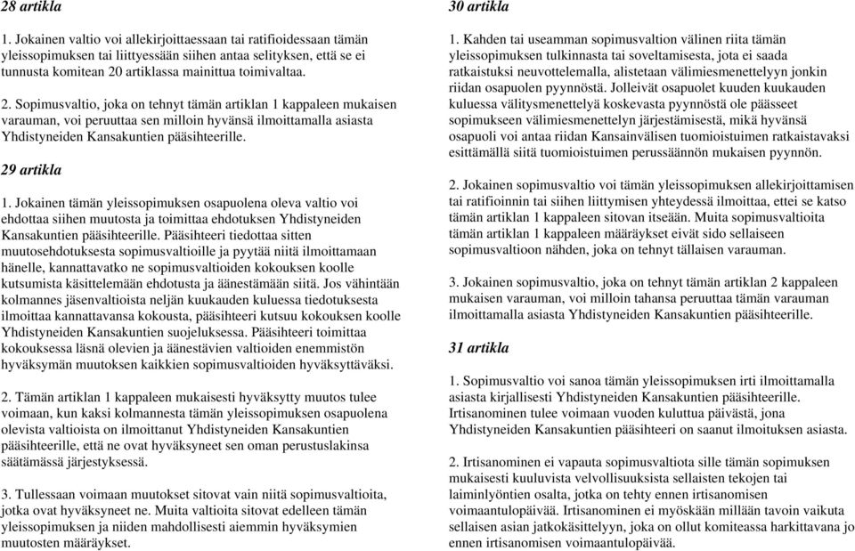 artiklassa mainittua toimivaltaa. 2.