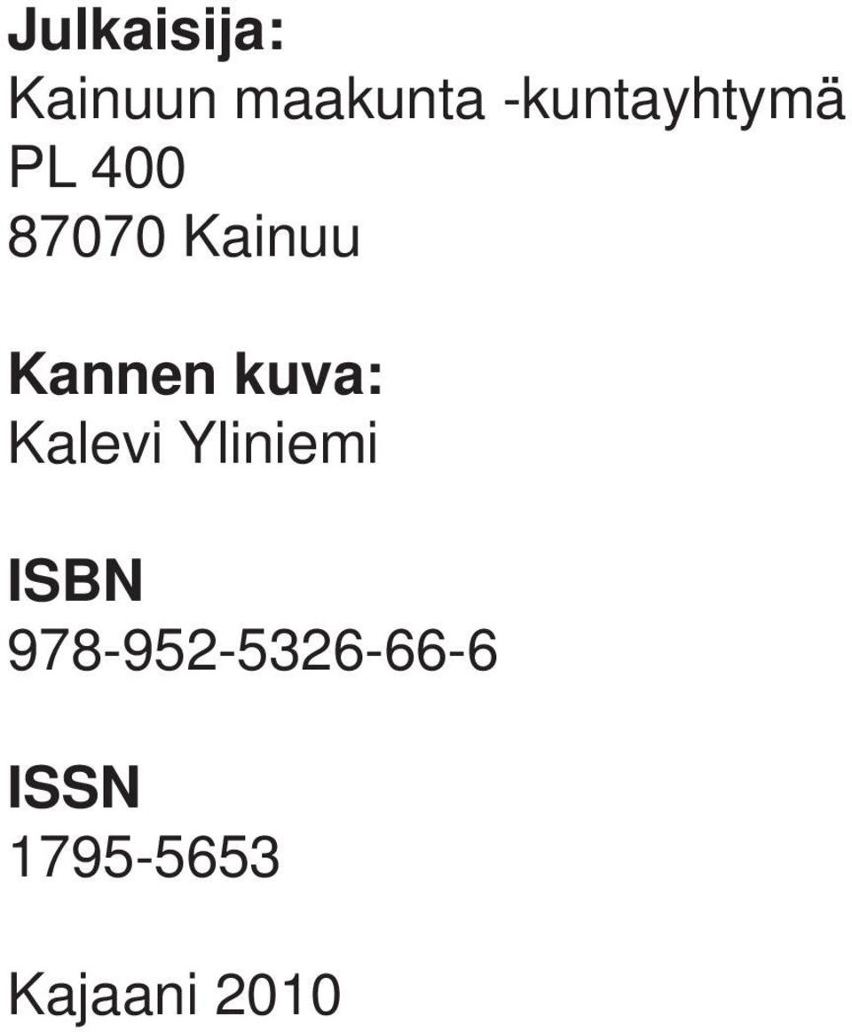 Kannen kuva: Kalevi Yliniemi ISBN