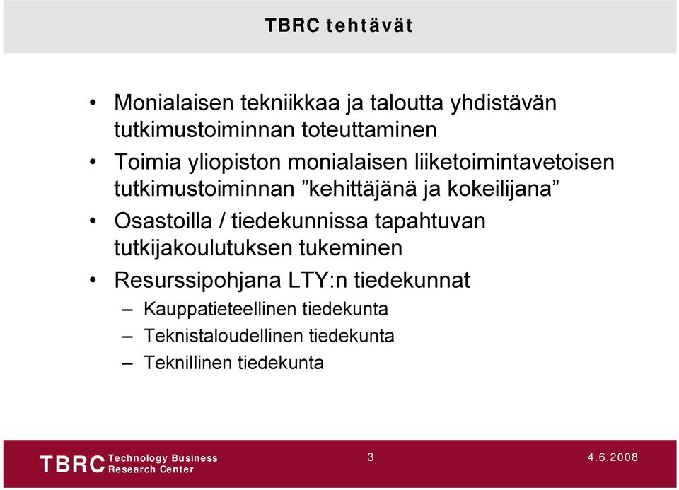 kokeilijana Osastoilla / tiedekunnissa tapahtuvan tutkijakoulutuksen tukeminen