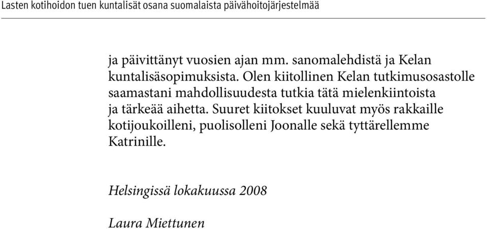 mielenkiintoista ja tärkeää aihetta.