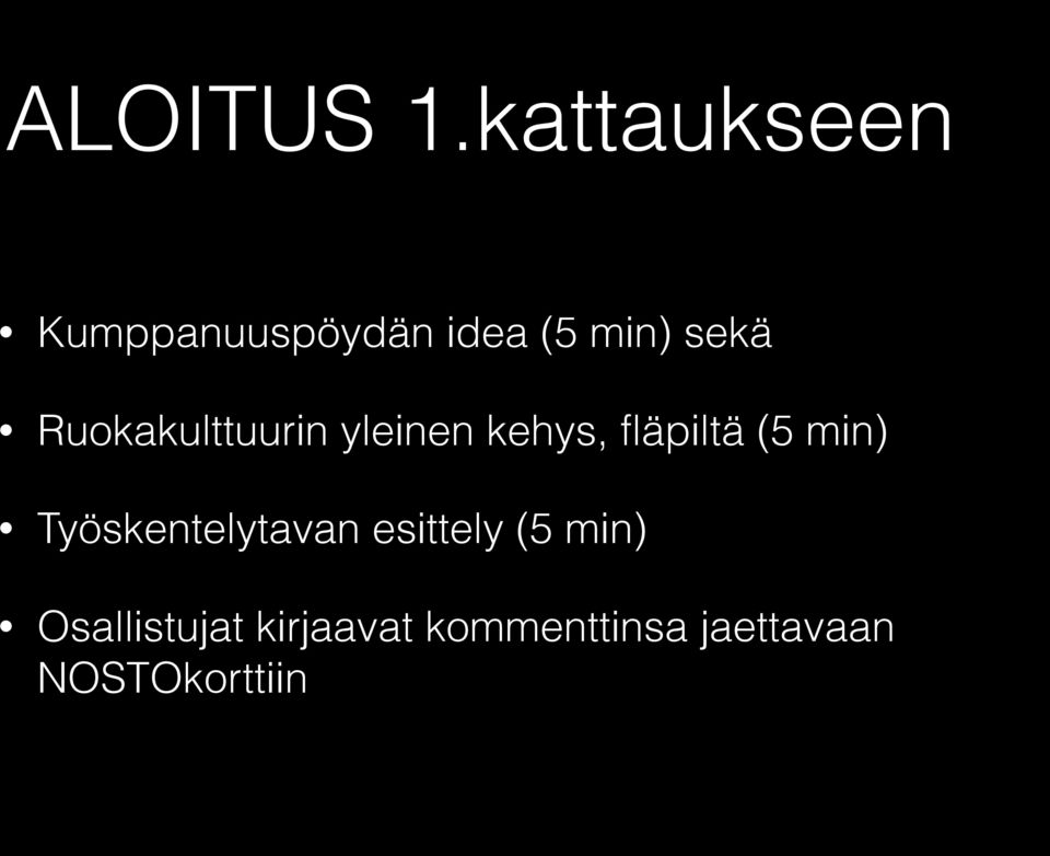 Ruokakulttuurin yleinen kehys, fläpiltä (5 min)