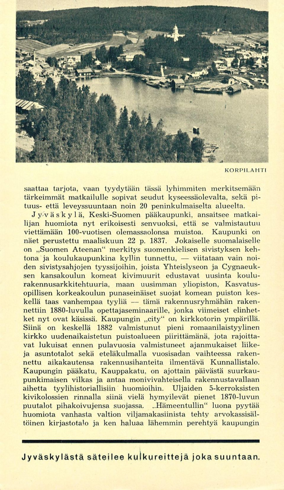 Kaupunki on näet perustettu maaliskuun 22 p. 1837.