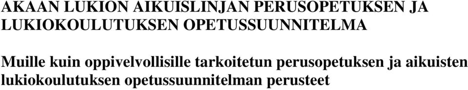 oppivelvollisille tarkoitetun perusopetuksen ja