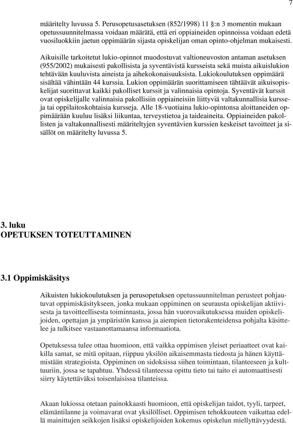 opinto-ohjelman mukaisesti.