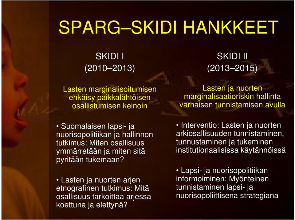 Lasten ja nuorten arjen etnografinen tutkimus: Mitä osallisuus tarkoittaa arjessa koettuna ja elettynä?