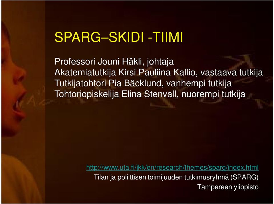 Tohtoriopiskelija Elina Stenvall, nuorempi tutkija http://www.uta.