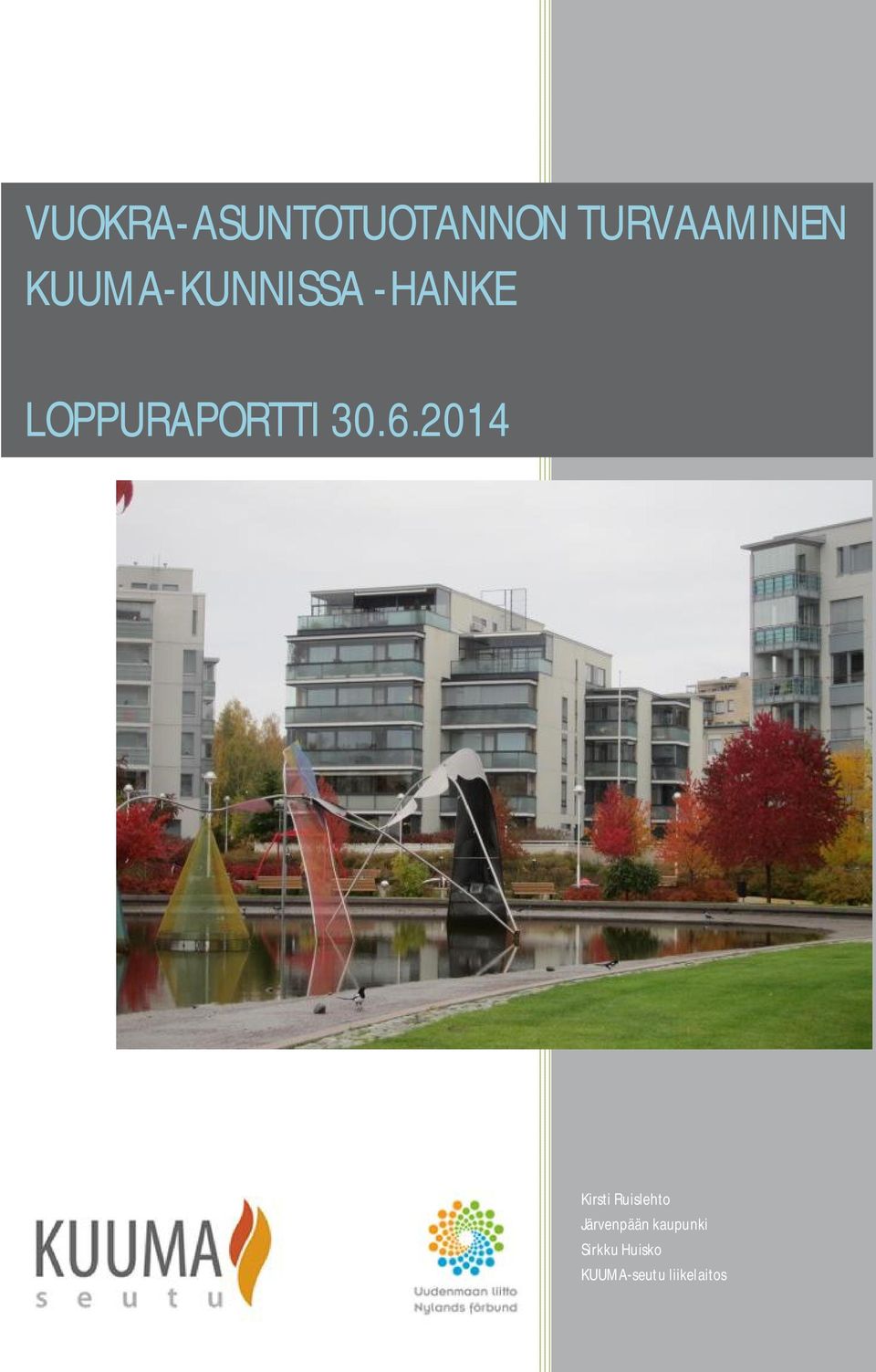 6.2014 Kirsti Ruislehto Järvenpään