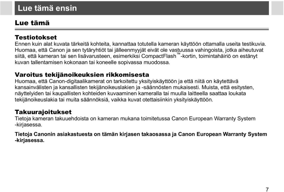 on estänyt kuvan tallentamisen kokonaan tai koneelle sopivassa muodossa.