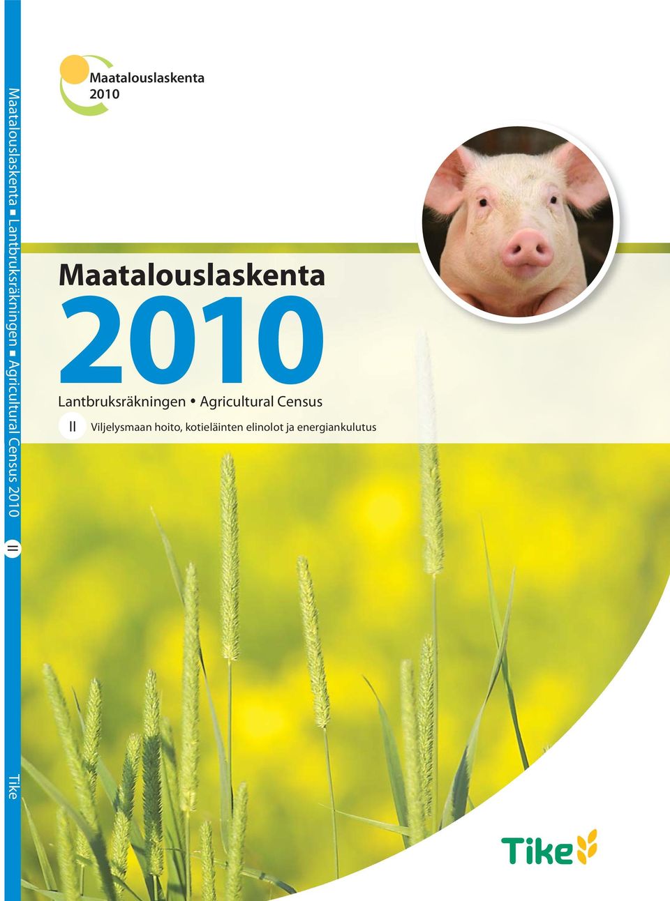 Maatalouslaskenta 2010 Lantbruksräkningen Agricultural