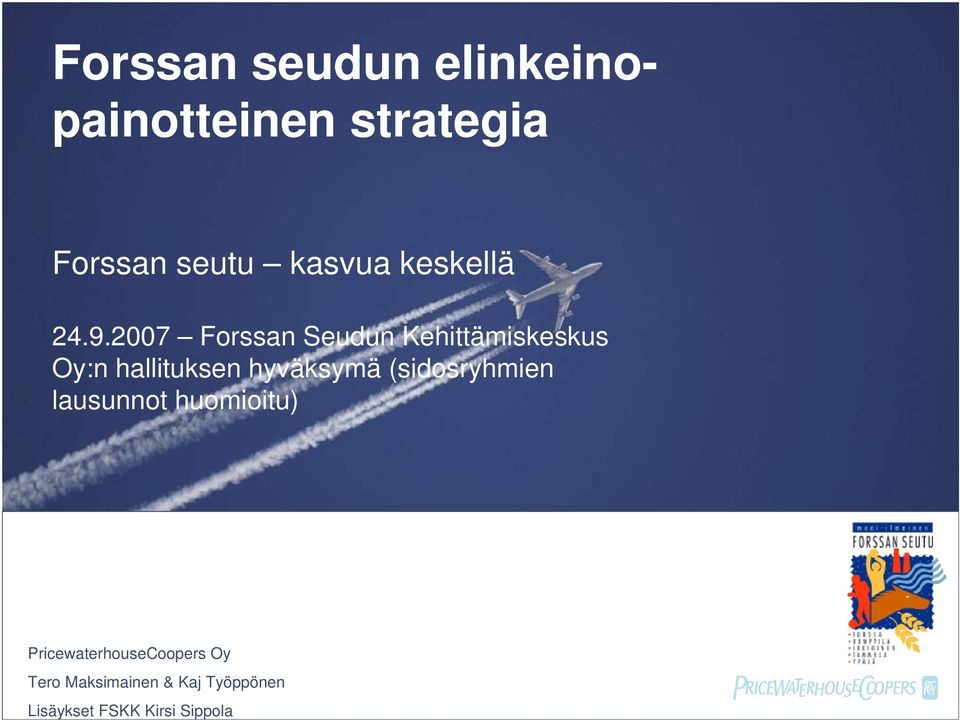 2007 Forssan Seudun Kehittämiskeskus Oy:n hallituksen