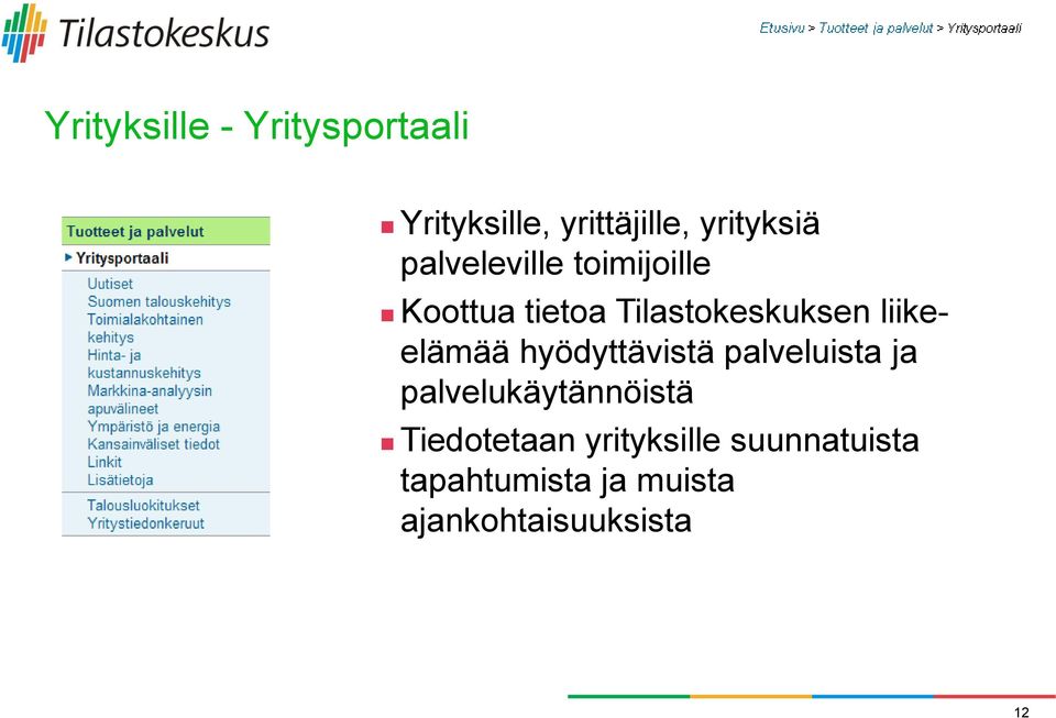 liikeelämää hyödyttävistä palveluista ja palvelukäytännöistä