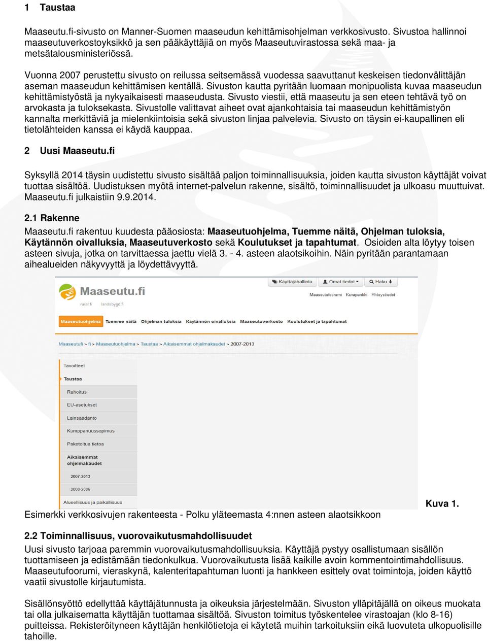 Vuonna 2007 perustettu sivusto on reilussa seitsemässä vuodessa saavuttanut keskeisen tiedonvälittäjän aseman maaseudun kehittämisen kentällä.