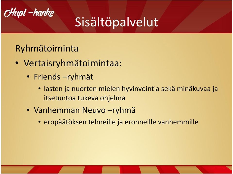 sekä minäkuvaa ja itsetuntoa tukeva ohjelma Vanhemman