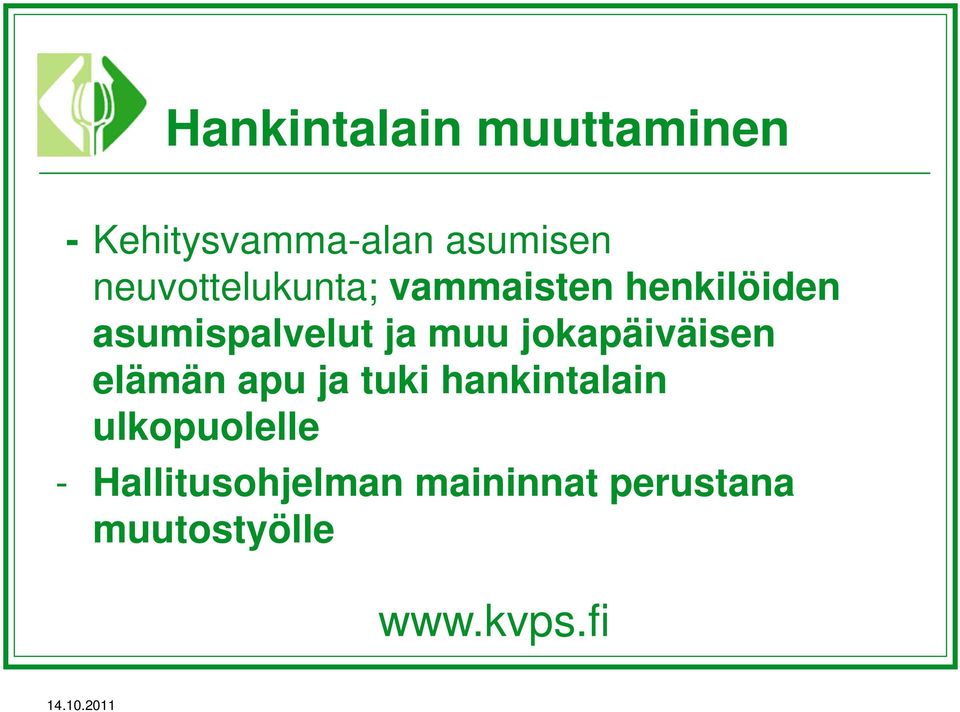 ja muu jokapäiväisen elämän apu ja tuki hankintalain