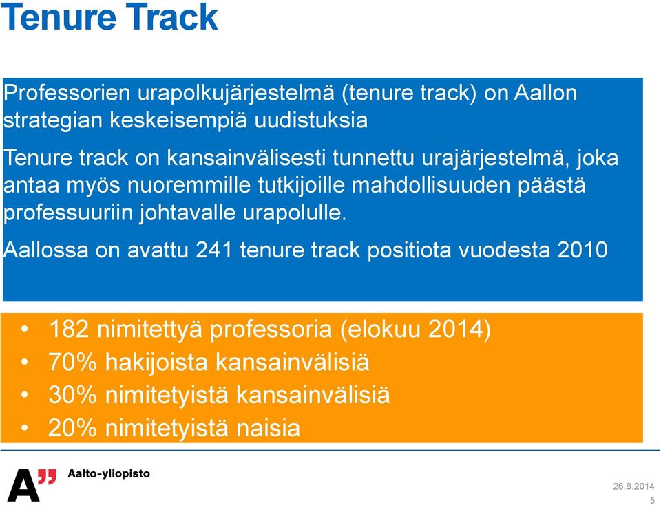 päästä prfessuuriin jhtavalle uraplulle.