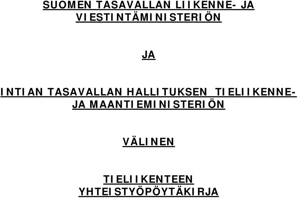 TASAVALLAN HALLITUKSEN TIELIIKENNE- JA