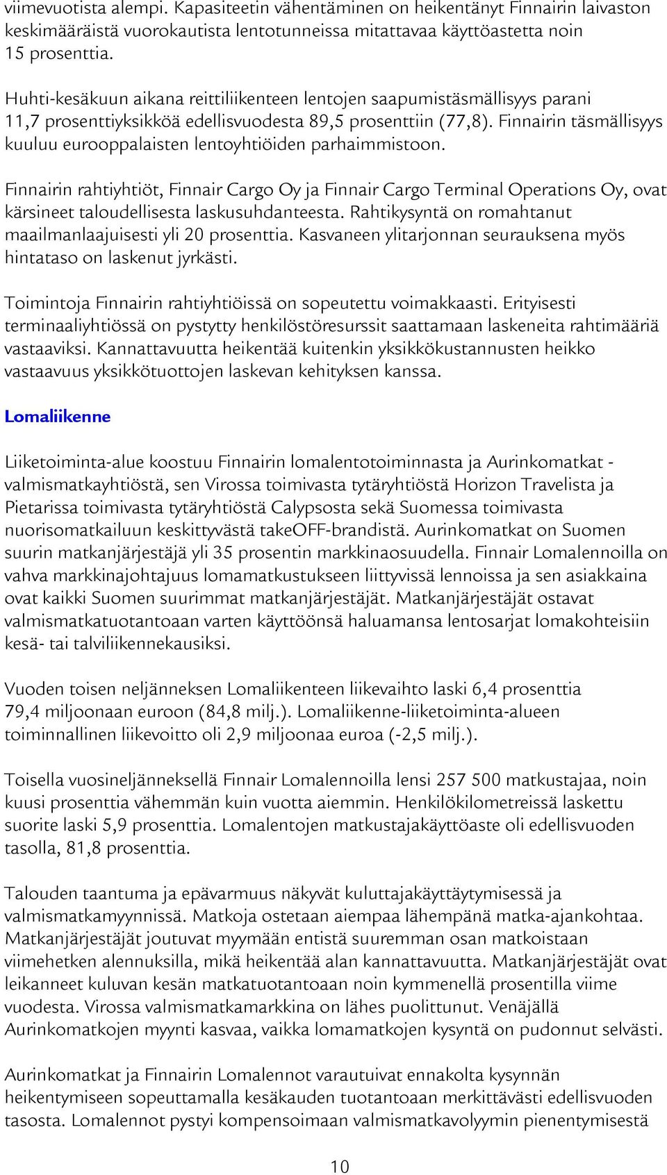 Finnairin täsmällisyys kuuluu eurooppalaisten lentoyhtiöiden parhaimmistoon.