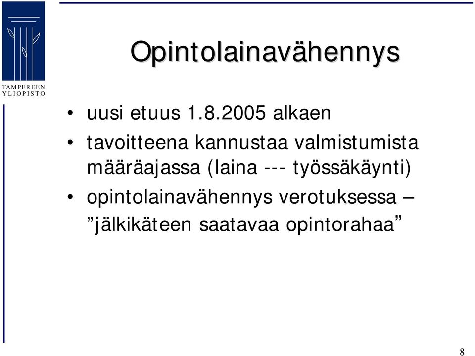 valmistumista määräajassa (laina