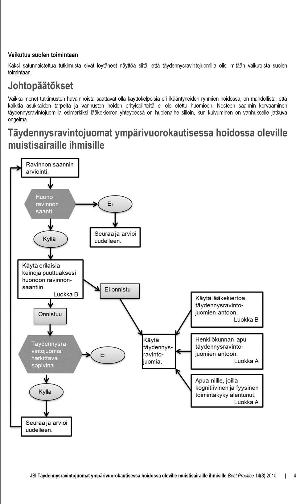 erityispiirteitä ei ole otettu huomioon.