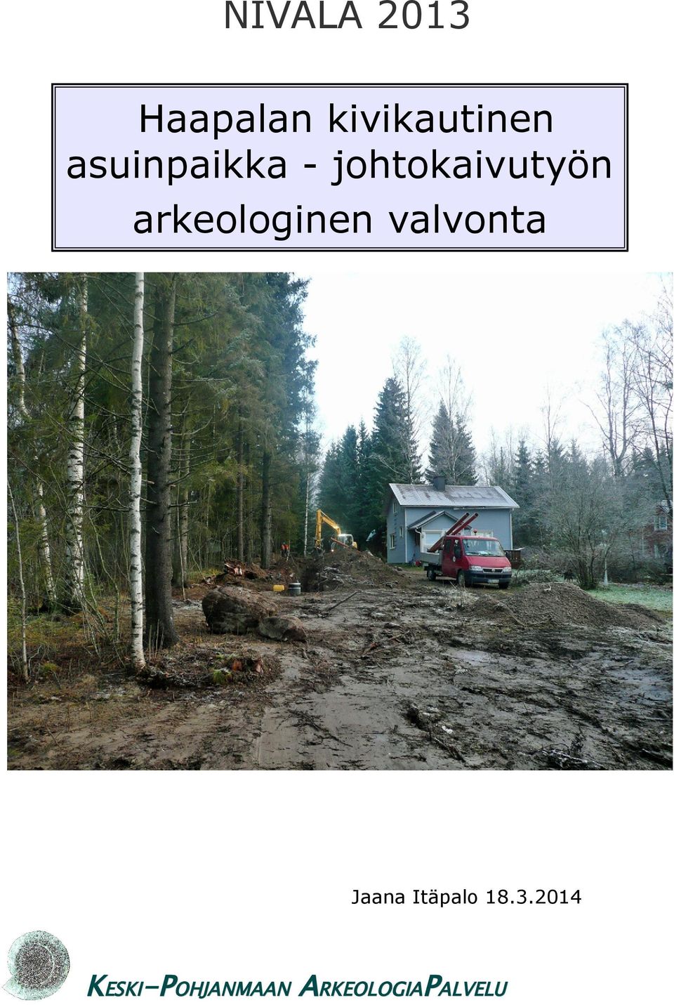 arkeologinen valvonta Jaana Itäpalo