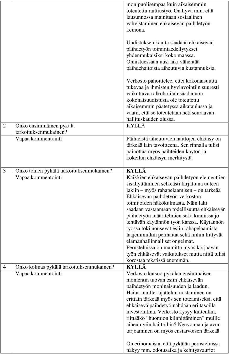 2 Onko ensimmäinen pykälä tarkoituksenmukainen?