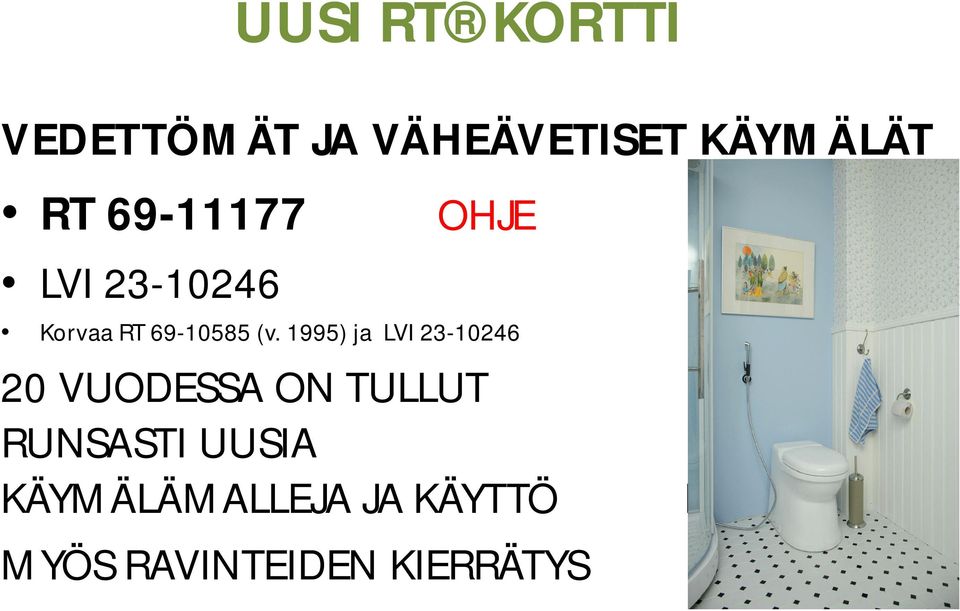 1995) ja LVI 23-10246 20 VUODESSA ON TULLUT RUNSASTI