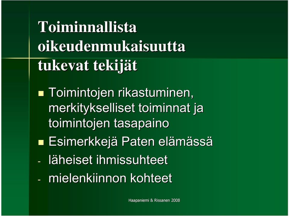 toiminnat ja toimintojen tasapaino Esimerkkejä