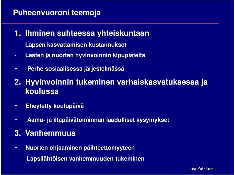 kipupisteitä - Perhe sosiaalisessa järjestelmässä 2.