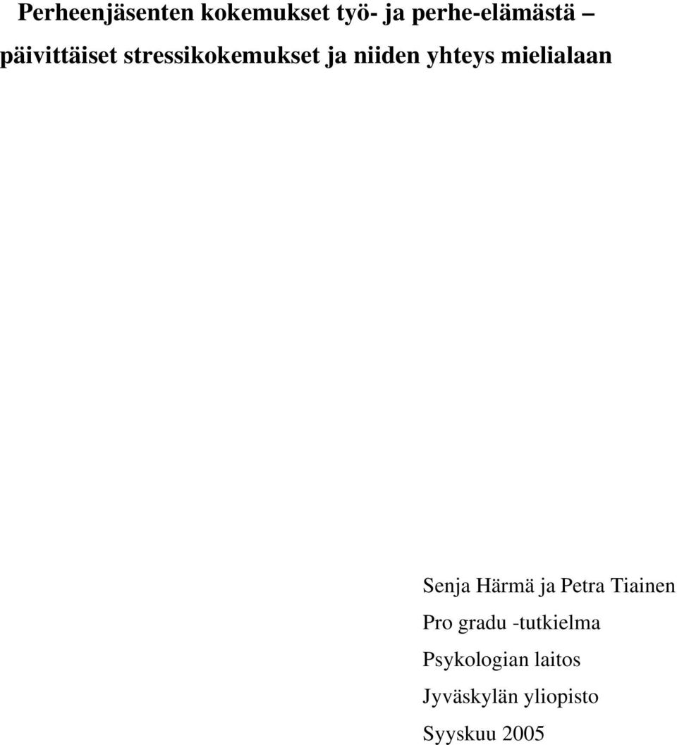 mielialaan Senja Härmä ja Petra Tiainen Pro gradu