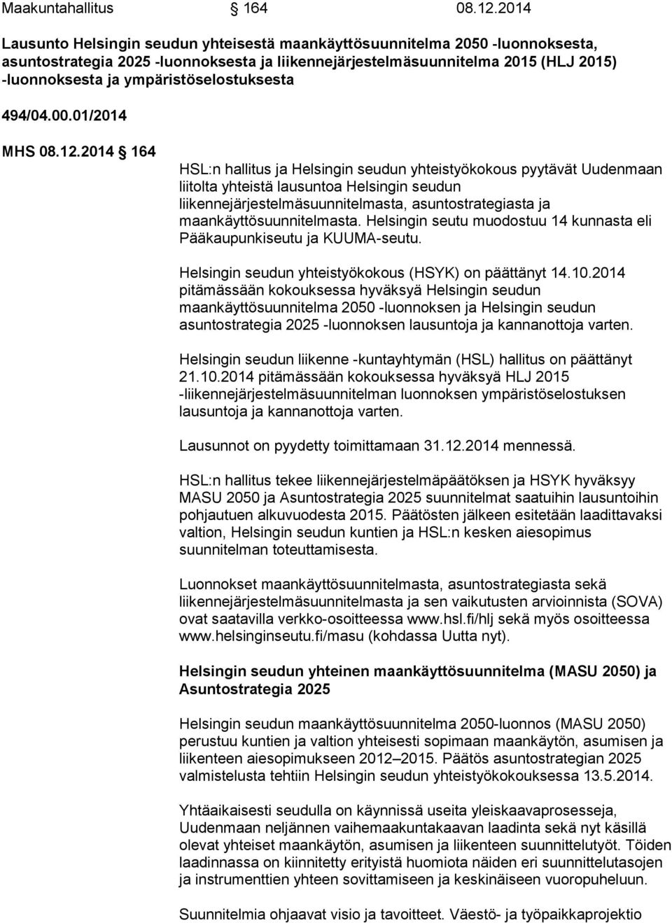 ympäristöselostuksesta 494/04.00.01/2014 MHS 08.12.