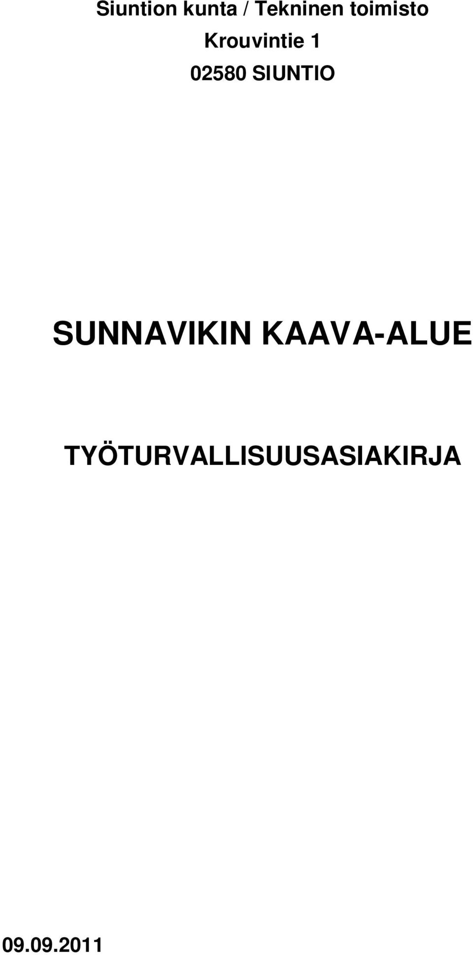 SIUNTIO SUNNAVIKIN KAAVA-ALUE