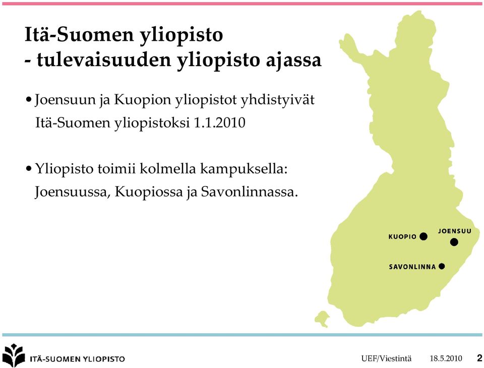 yliopistoksi 1.