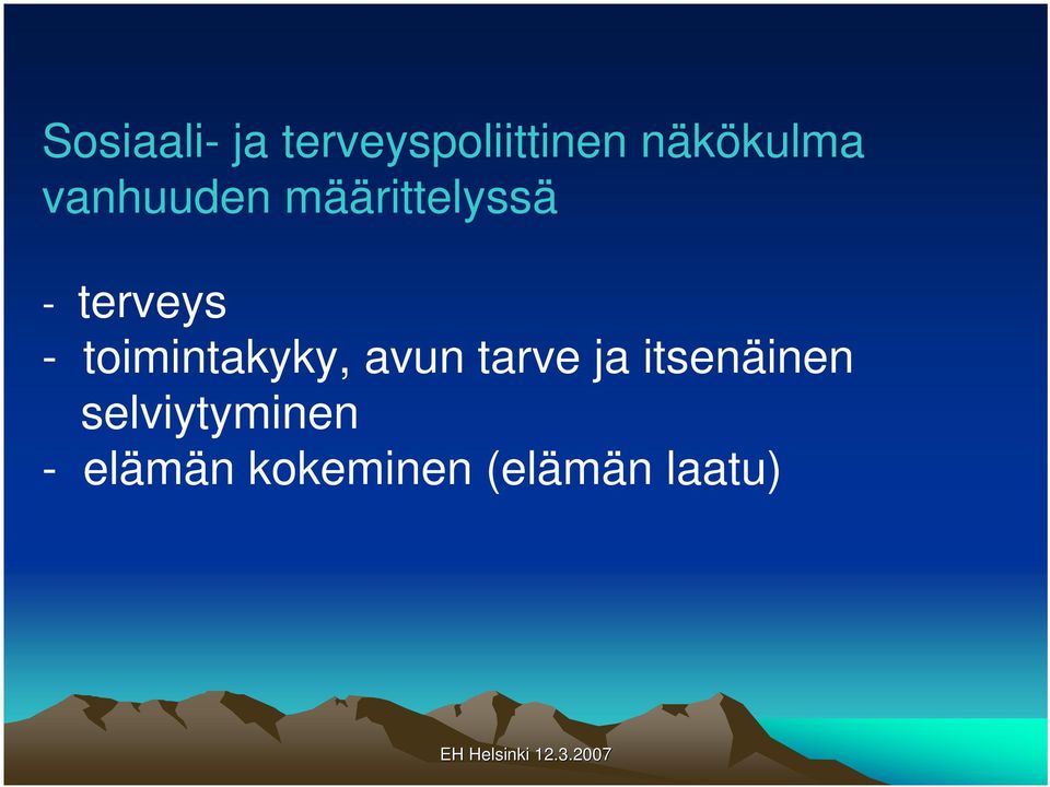 terveys - toimintakyky, avun tarve ja