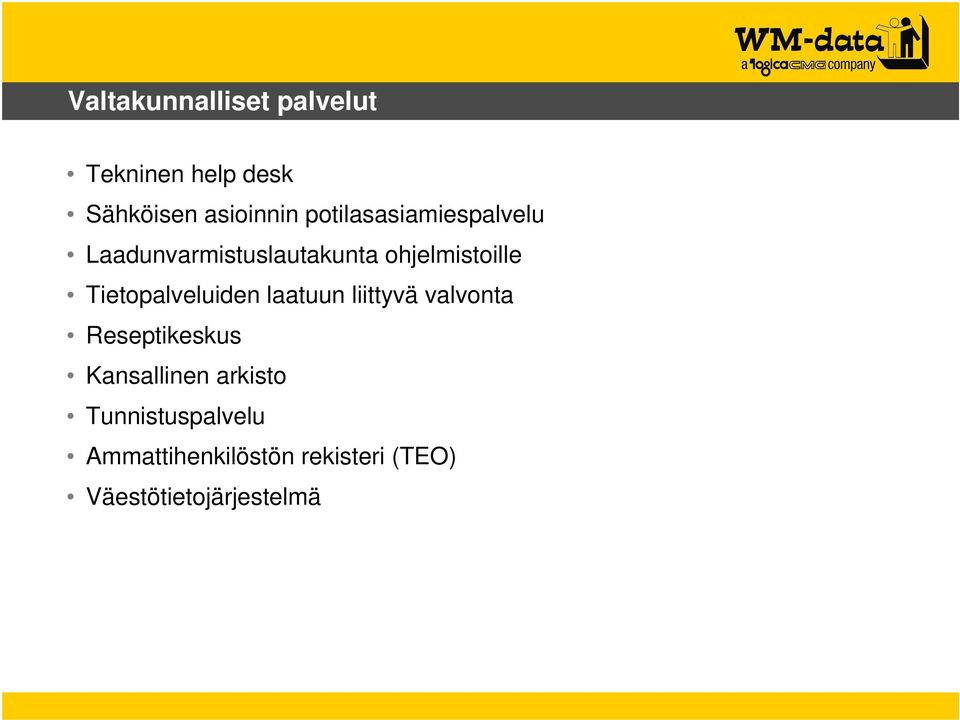 Tietopalveluiden laatuun liittyvä valvonta Reseptikeskus Kansallinen