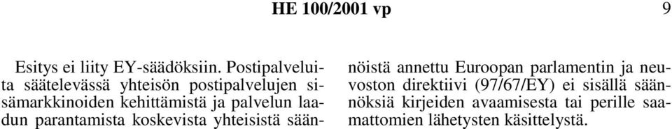 ja palvelun laadun parantamista koskevista yhteisistä säännöistä annettu Euroopan