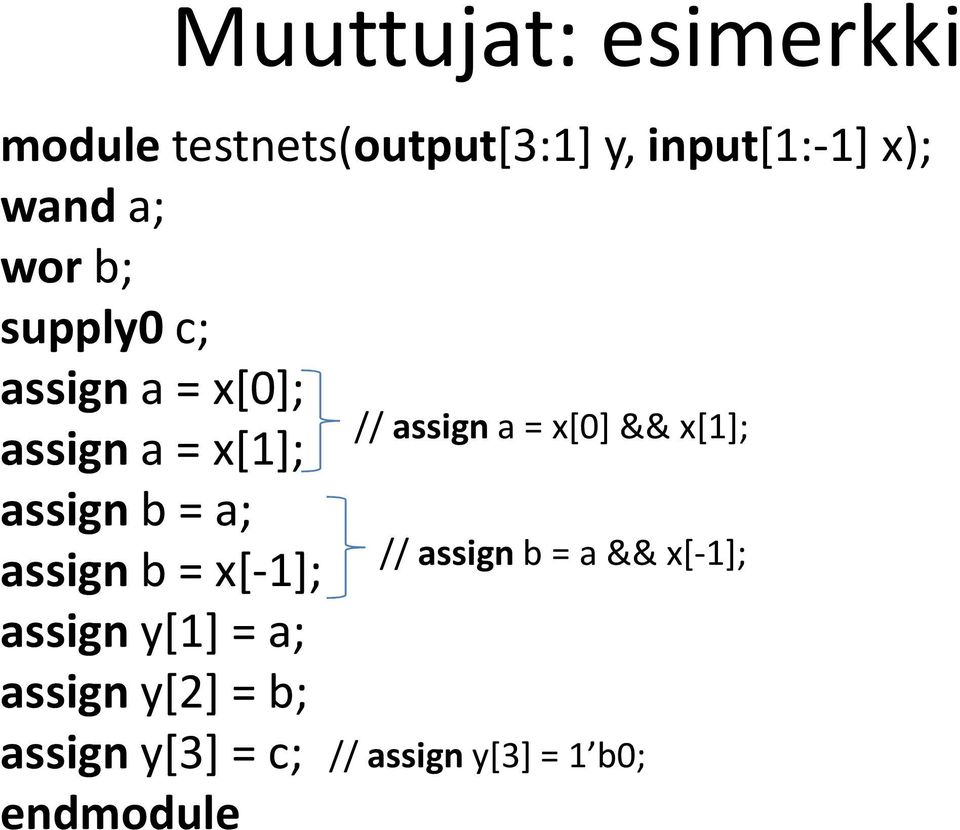 assignb = x[-1]; assigny[1] = a; assigny[2] = b; assigny[3] = c;