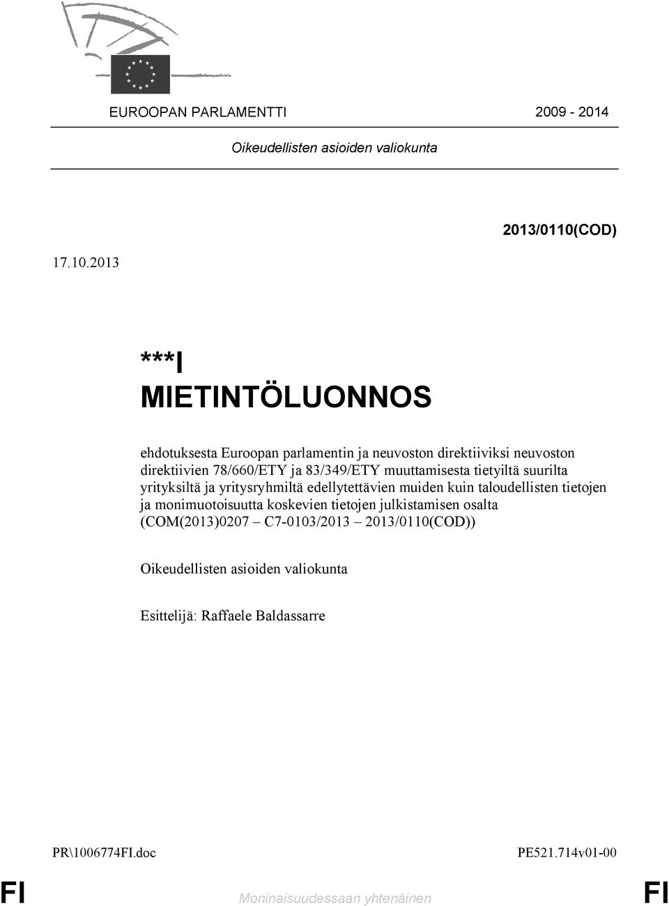 83/349/ETY muuttamisesta tietyiltä suurilta yrityksiltä ja yritysryhmiltä edellytettävien muiden kuin taloudellisten tietojen ja