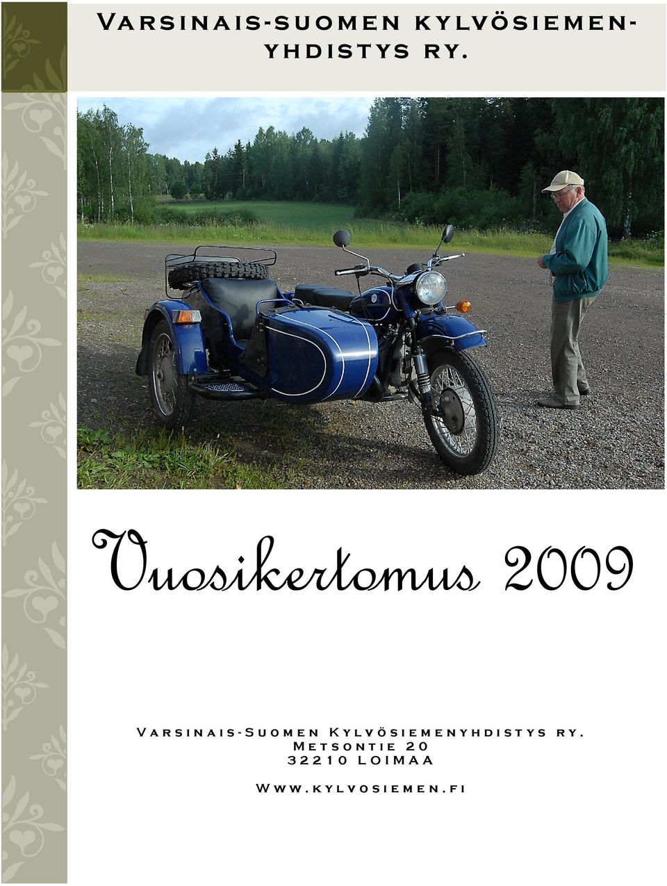 Vuosikertomus 2009 Varsinais-Suomen