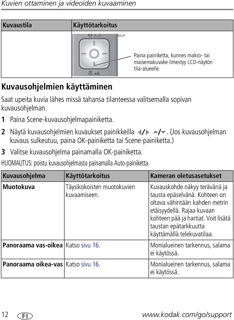 2 Näytä kuvausohjelmien kuvaukset painikkeilla. (Jos kuvausohjelman kuvaus sulkeutuu, paina OK-painiketta tai Scene-painiketta.) 3 Valitse kuvausohjelma painamalla OK-painiketta.