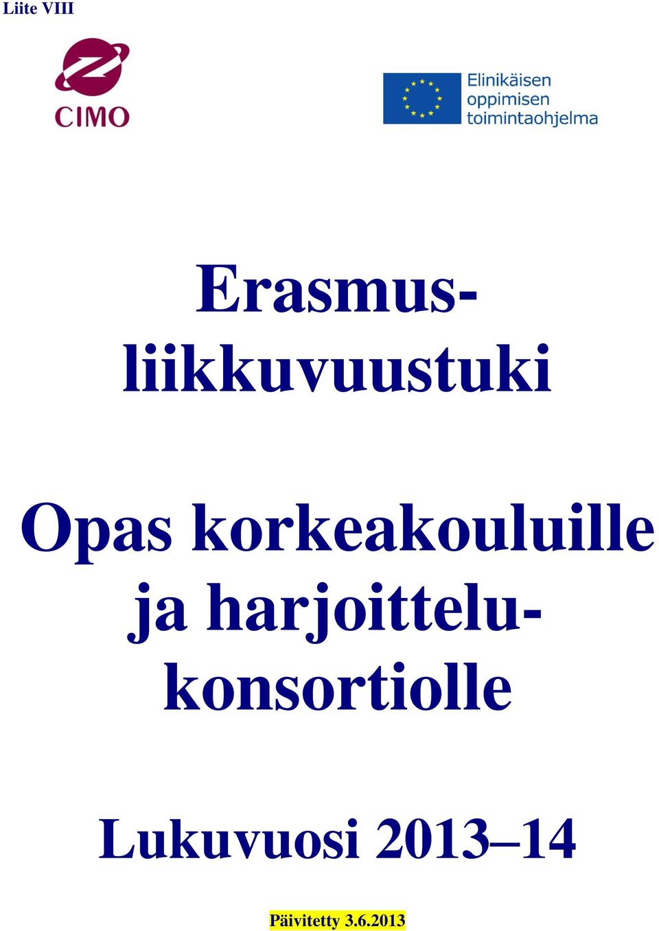 korkeakouluille ja