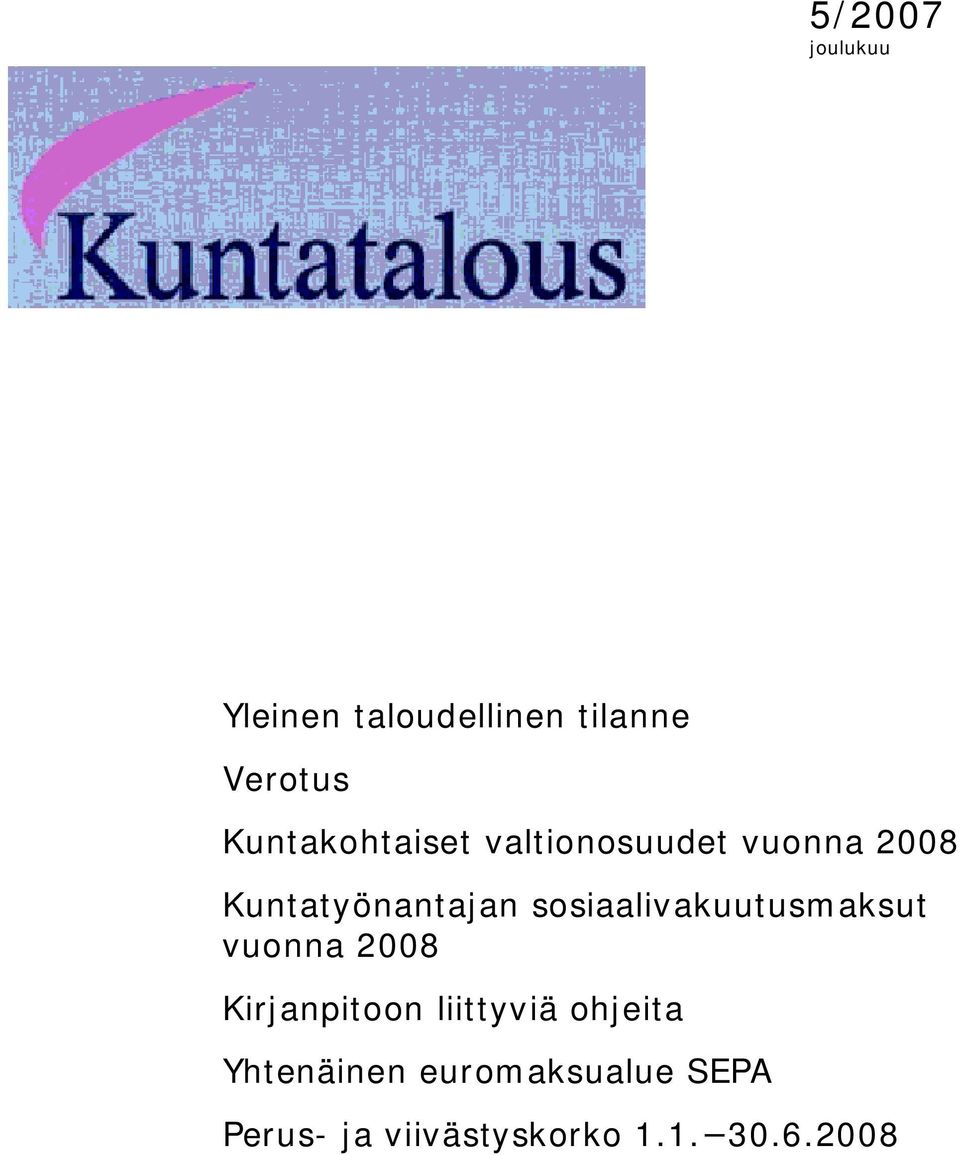 sosiaalivakuutusmaksut vuonna 2008 Kirjanpitoon liittyviä