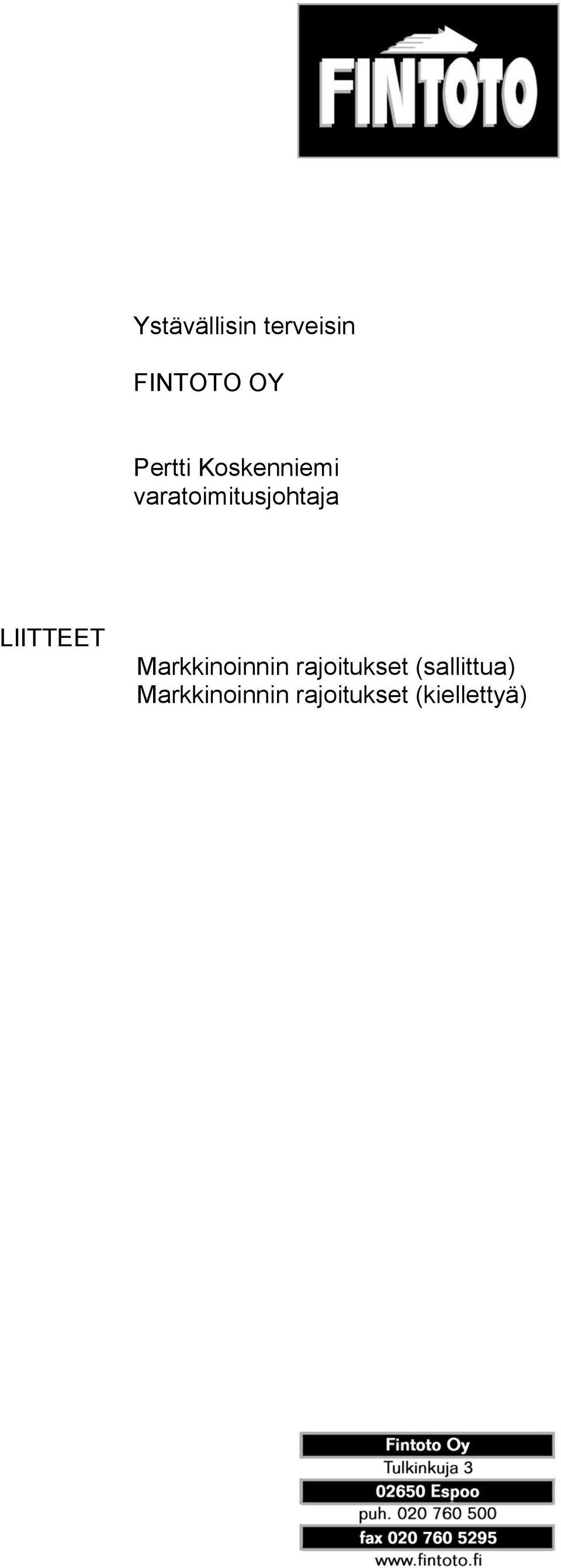 LIITTEET Markkinoinnin rajoitukset