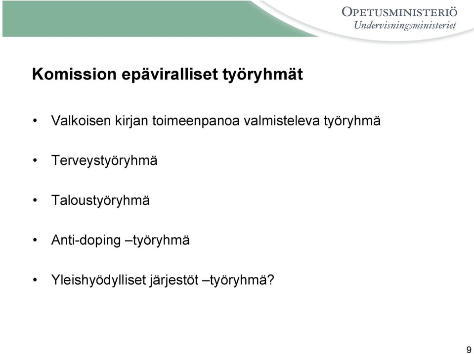Terveystyöryhmä Taloustyöryhmä Anti-doping